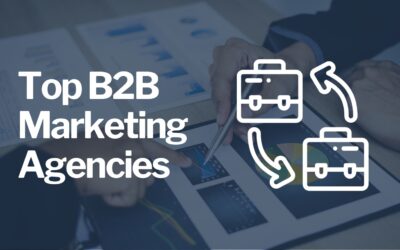 15 Top B2B Marketing Agencies to Future Proof your Business